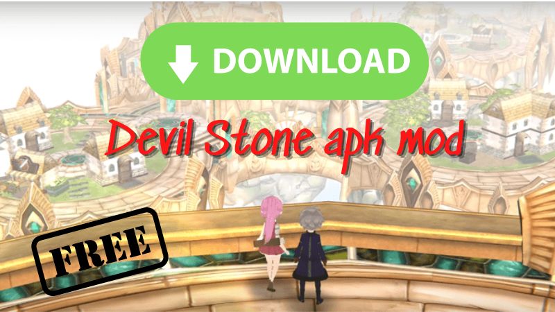 Các bước hướng dẫn chi tiết cách tải xuống Devil Stone apk mod